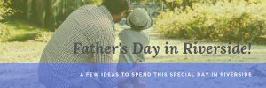 Father's Day in Riverside